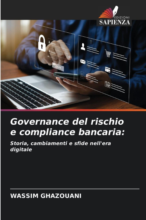 Kniha Governance del rischio e compliance bancaria: WASSIM GHAZOUANI