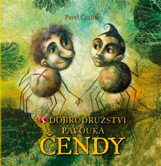 Βιβλίο Dobrodružství pavouka Čendy 5. Pavel Čech
