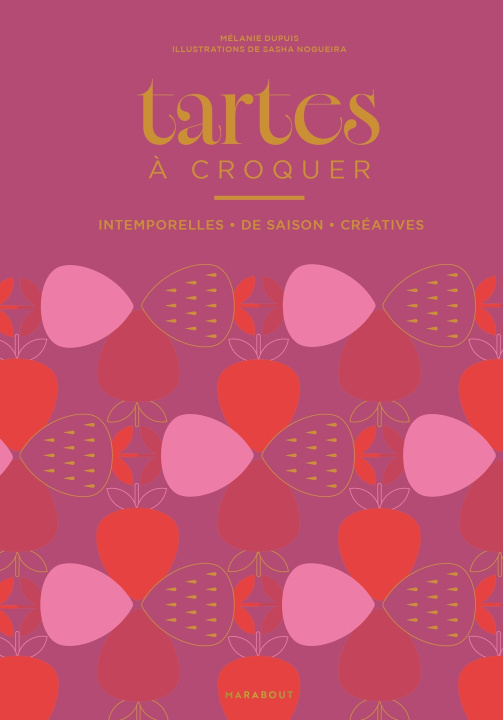 Kniha A croquer - Tartes Mélanie Dupuis