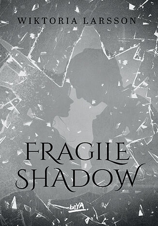 Knjiga Fragile Shadow Wiktoria Larsson