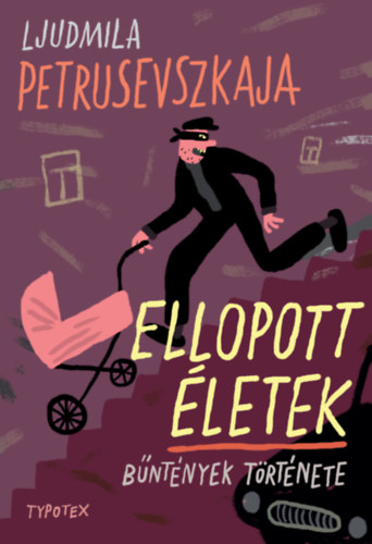 Knjiga Ellopott életek Ludmilla Petrusevszkaja