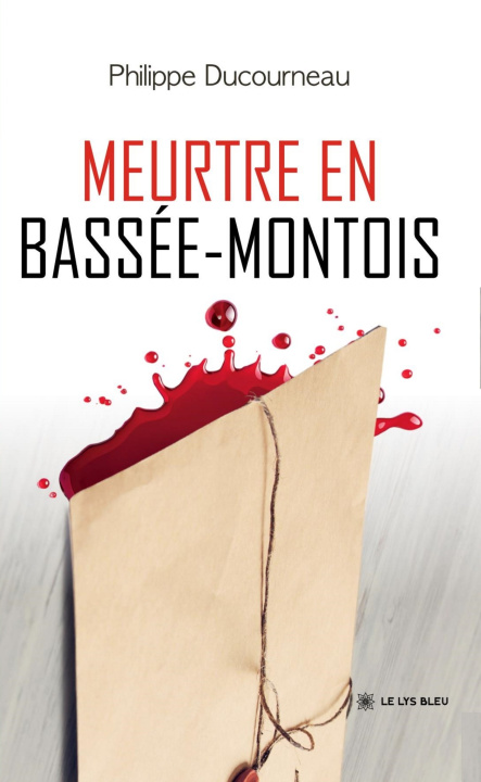 Knjiga Meurtre en Bassée-Montois Philippe Ducourneau