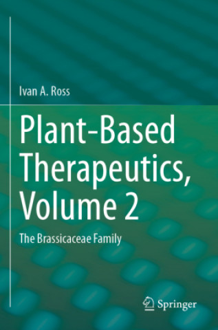 Книга Plant-Based Therapeutics, Volume 2 Ivan A. Ross