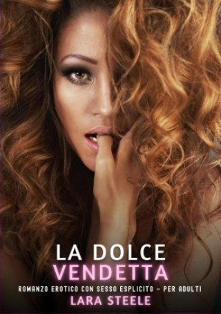 Knjiga La Dolce Vendetta Lara Steele