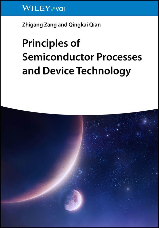Kniha Principles of Semiconductor Processes and Device Technology Zhigang Zang