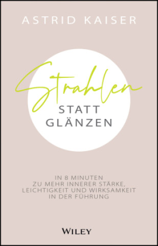 Книга Strahlen statt Glänzen Astrid Kaiser