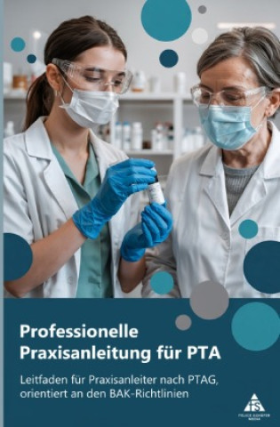 Kniha Professionelle Praxisanleitung für PTA Felice Schäfer