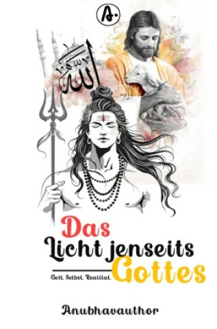 Kniha Das Licht jenseits Gottes Anubhavauthor .