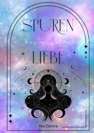 Книга Spuren Kosmischer Liebe Mia Zephyr