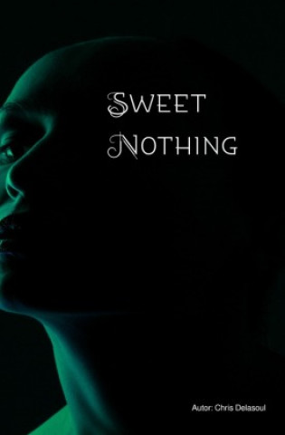 Kniha Sweet Nothing Chris Delasoul