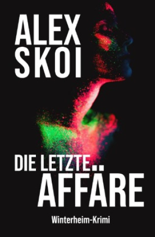 Kniha Die letzte Affäre Alex Skoi