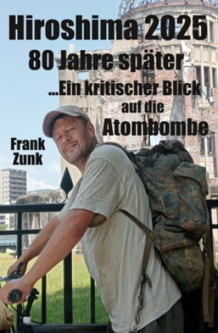 Book Hiroshima 2025 Frank Zunk