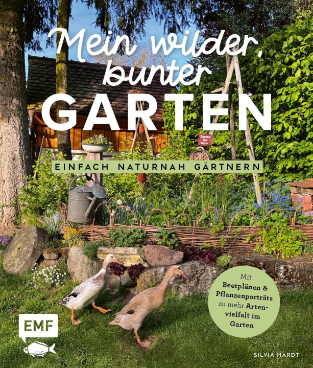 Libro Mein wilder, bunter Garten - Einfach naturnah gärtnern Silvia Hardt