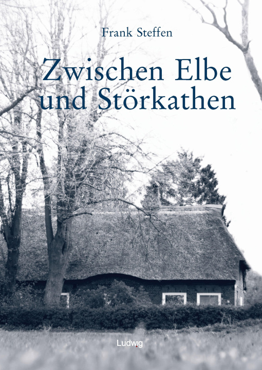 Knjiga Zwischen Elbe und Störkathen Frank Steffen
