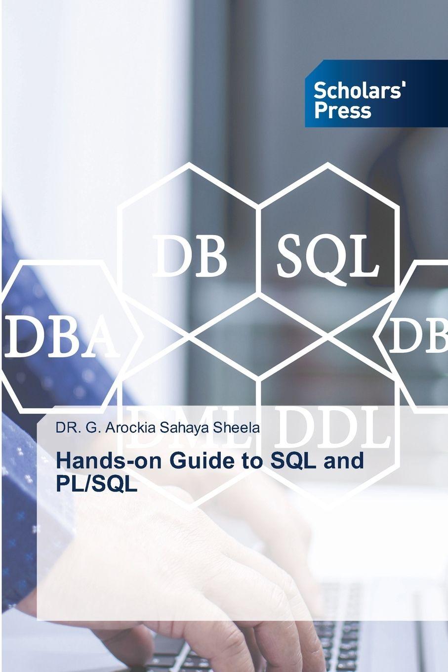 Knjiga Hands-on Guide to SQL and PL/SQL Dr. G. AROCKIA SAHAYA SHEELA