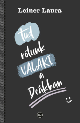 Βιβλίο Tud rólunk VALAKI a Deákban Leiner Laura