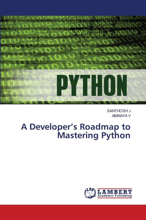 Kniha A Developer's Roadmap to Mastering Python Santhosh J