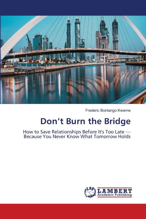 Kniha Don't Burn the Bridge Frederic Bontango Kweme