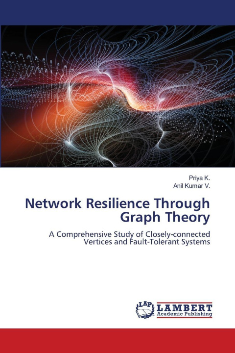 Knjiga Network Resilience Through Graph Theory Priya K.