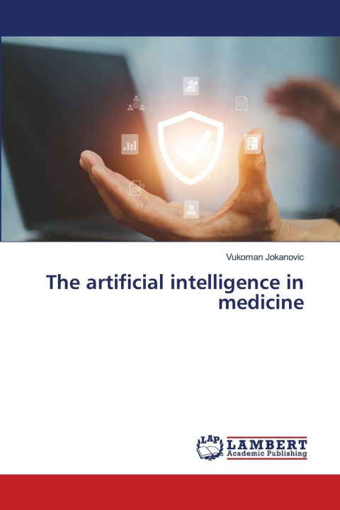 Kniha The artificial intelligence in medicine Vukoman Jokanovic