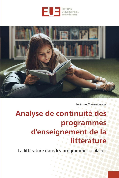 Книга Analyse de continuité des programmes d'enseignement de la littérature Jérémie Maniratunga