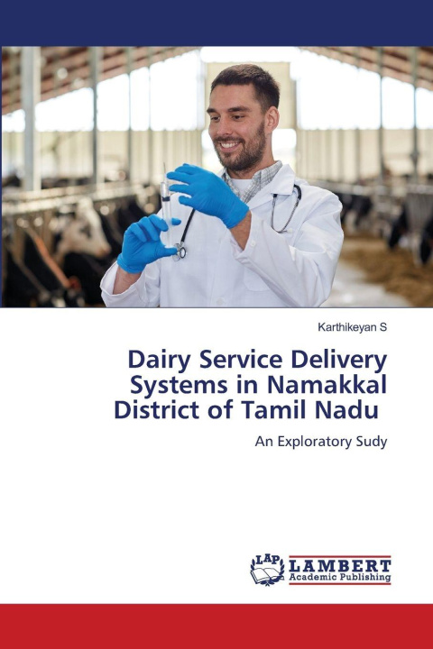 Kniha Dairy Service Delivery Systems in Namakkal District of Tamil Nadu Karthikeyan S