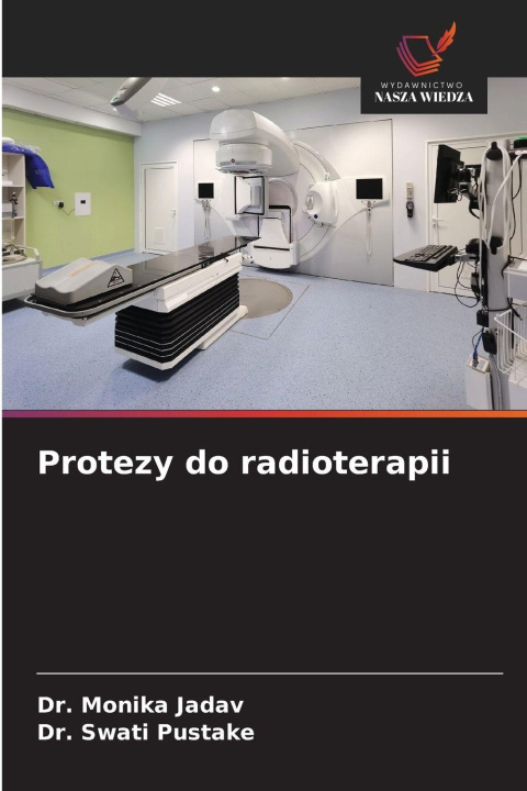 Книга Protezy do radioterapii Dr. Monika Jadav