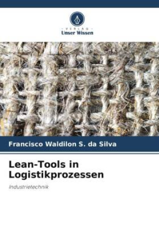Knjiga Lean-Tools in Logistikprozessen Francisco Waldilon S. da Silva