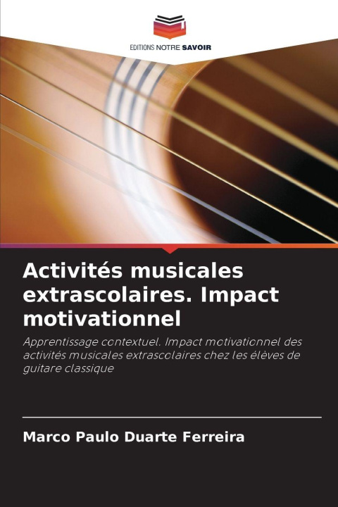 Kniha Activités musicales extrascolaires. Impact motivationnel Marco Paulo Duarte Ferreira