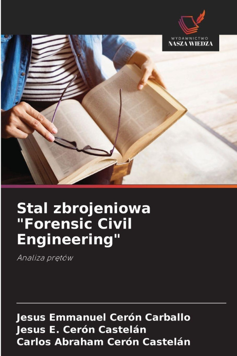 Kniha Stal zbrojeniowa "Forensic Civil Engineering" Jesús Emmanuel Cerón Carballo