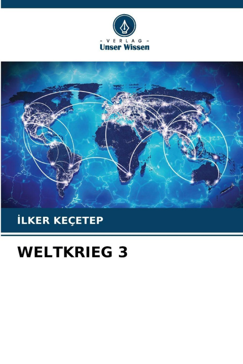 Kniha WELTKRIEG 3 Ilker Keçetep
