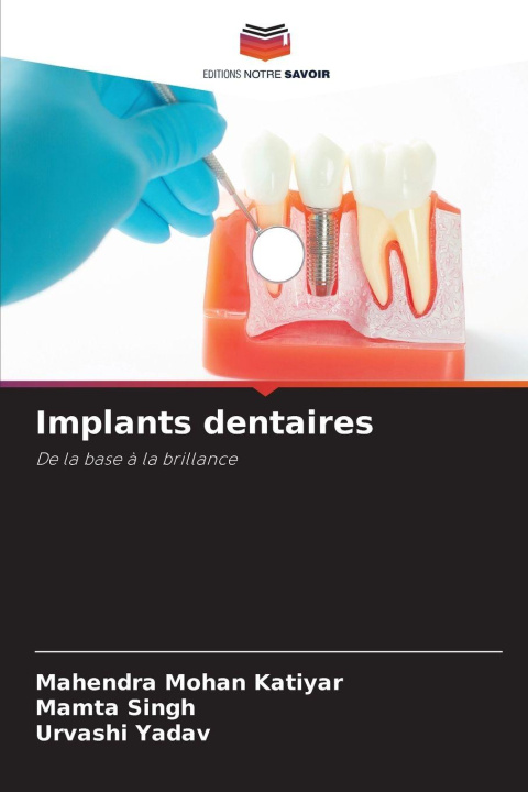 Kniha Implants dentaires MAHENDRA MOHAN KATIYAR