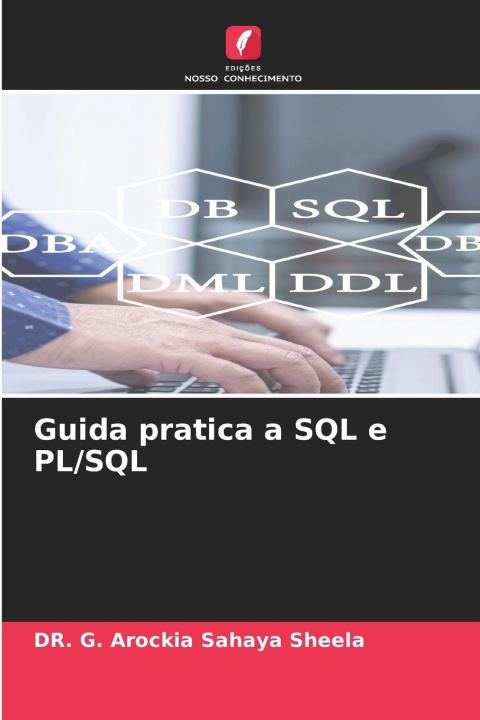 Kniha Guida pratica a SQL e PL/SQL Dr. G. AROCKIA SAHAYA SHEELA