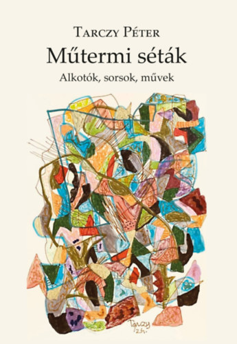 Kniha Műtermi séták Tarczy Péter