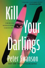 KILL YOUR DARLINGS