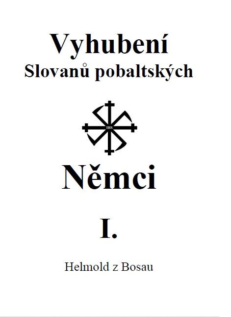 Βιβλίο Vyhubení Slovanů pobaltských Němci I. z Bosau Helmold