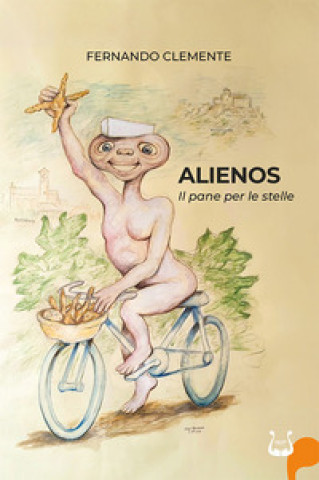 Book Alienos. Il pane per le stelle Fernando Clemente
