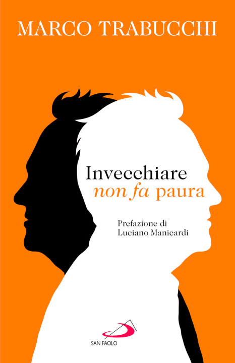 Kniha Invecchiare non fa paura Marco Trabucchi