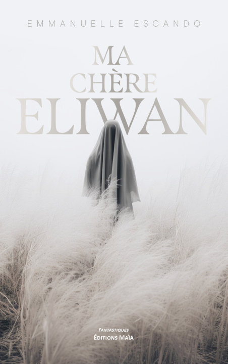 Kniha Ma chère Eliwan Emmanuelle Escando