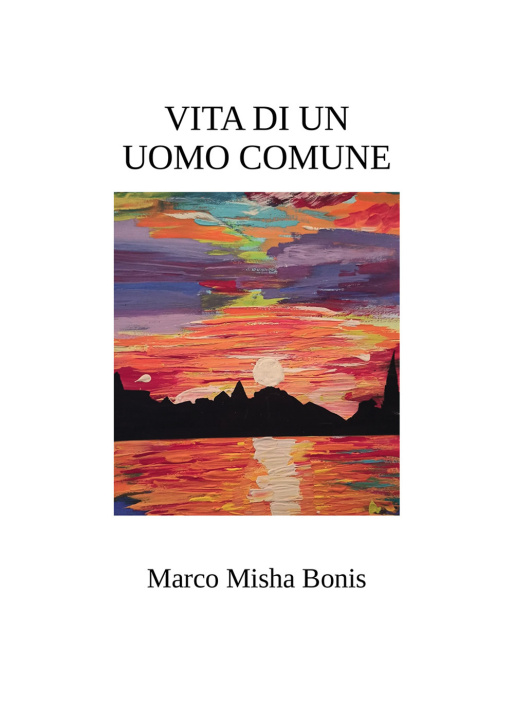 Book Vita di un uomo comune Marco Misha Bonis