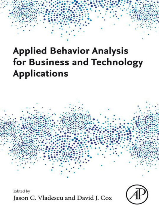 E-kniha Applied Behavior Analysis for Business and Technology Applications Jason C. Vladescu