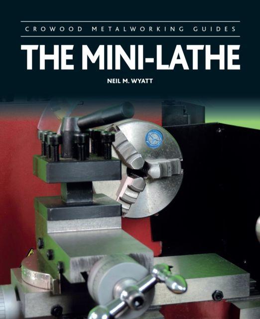 Kniha Mini-Lathe Neil Wyatt