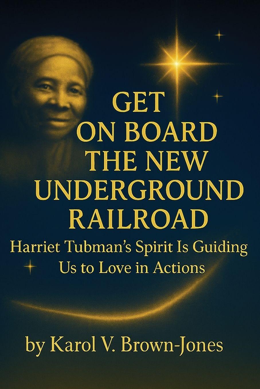 Βιβλίο Get On Board The New Underground Railroad Karol V Brown-Jones