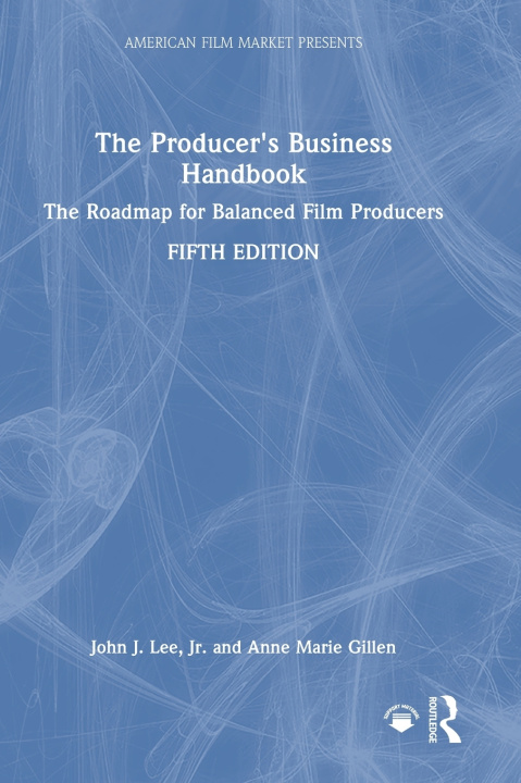 Kniha The Producer's Business Handbook Jr. Lee