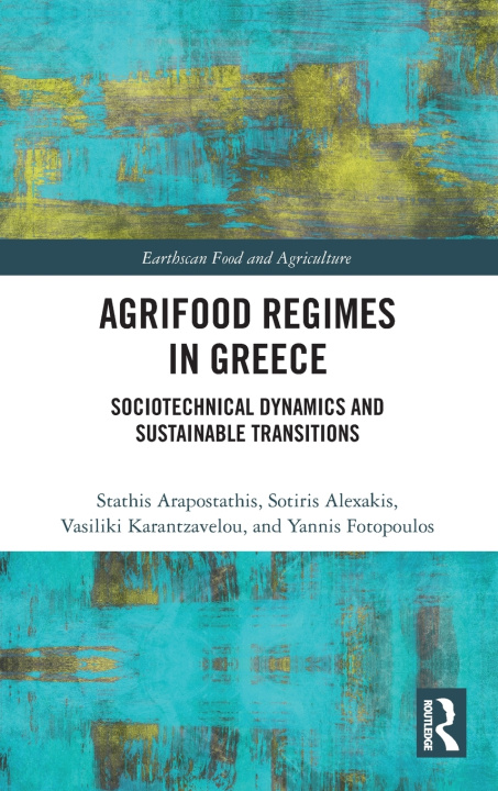 Βιβλίο Agrifood Regimes in Greece Stathis Arapostathis
