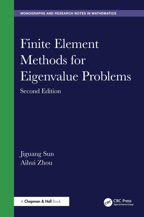 Livro Finite Element Methods for Eigenvalue Problems Jiguang Sun