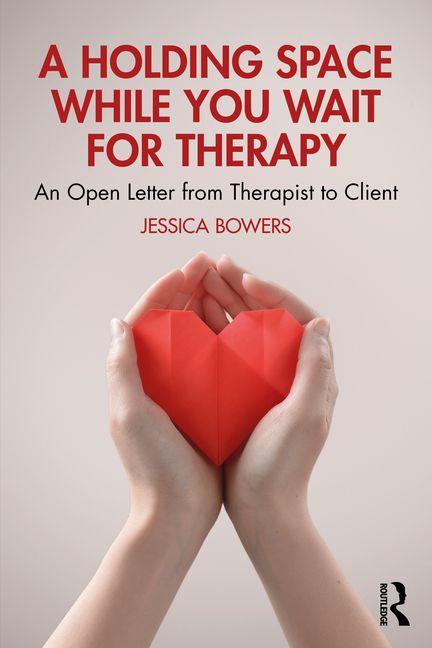Kniha A Holding Space While You Wait for Therapy Jessica Bowers