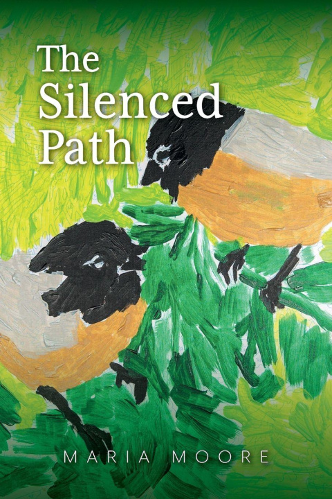 Kniha The Silenced Path Maria Moore