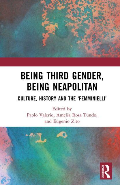 Kniha Being Third Gender, Being Neapolitan Eugenio Zito