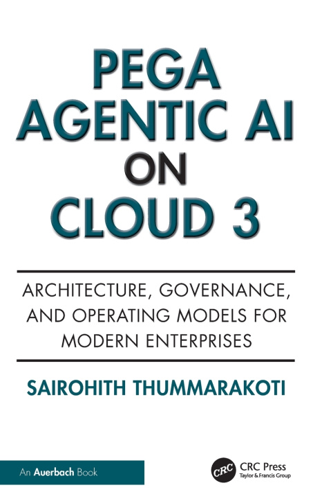 Kniha Pega Agentic AI on Cloud 3 Sairohith Thummarakoti